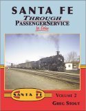 Santa Fe Through Passenger Service in Color, Vol. 2 1582483027 Book Cover