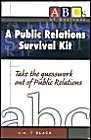 A Public Relations Survival Kit 0971498806 Book Cover