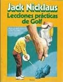 jack nicklaus fortune  Lecciones practicas de golf