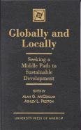 Globally and Locally: Seeking a Middle Path to Sustainable Development