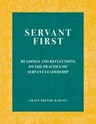 Spiral-bound Servant First Readings and Reflections On The Practice of Servant Leadership Book