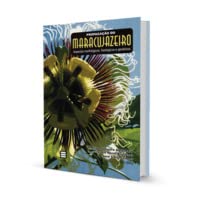 Propagação do maracujazeiro | aspectos morfológicos, fisiológicos e genéticos