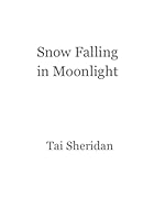 Snow Falling in Moonlight: Odes in Praise of Dogen's Shobogenzo 1500978809 Book Cover