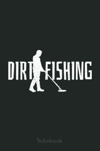  Metal Detecting Detector Detection Fishing Notebook: Retro Funny Fishing Notebook Fishing 6x9 - 110 Lined Pages / 60 Sheets: Notebook Journal for Fishing Lover, Fisherman