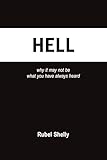 Hell: why it may not be what you have always heard
