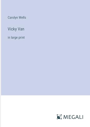 Vicky Van: in large print