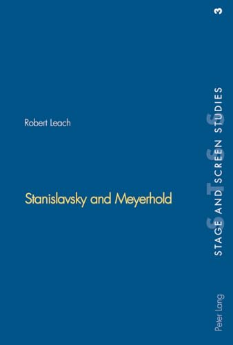 Stanislavsky and Meyerhold l'opposition de deux méthodes de théâtre