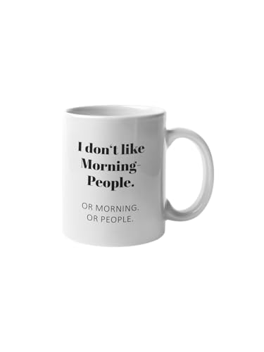 Tasse „I Don’t Like Morning People“ Lustige Spruchtasse für Morgenmuffel, Büro & Alltag | Kaffeetasse aus Keramik | Geschenkidee für Kollegen, Freunde & Kaffeeliebhaber | 330ml