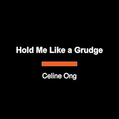 Hold Me Like a Grudge Audiolibro Por Celine Ong arte de portada