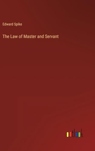 The Law of Master and Servant