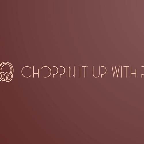 Choppin It Up With P Titelbild