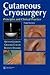 Cutaneous Cryosurgery: Principles and Clinical Practice