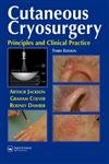 Cutaneous Cryosurgery: Principles and Clinical Practice      3rd Edition