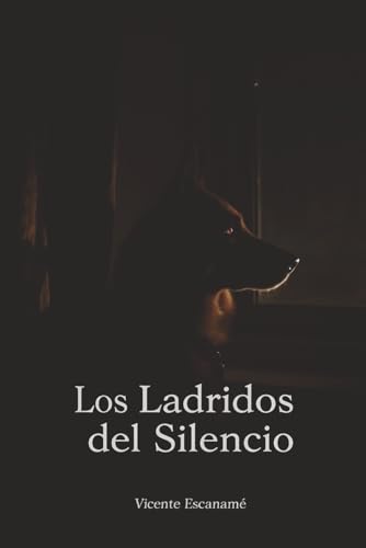 Los ladridos del silencio