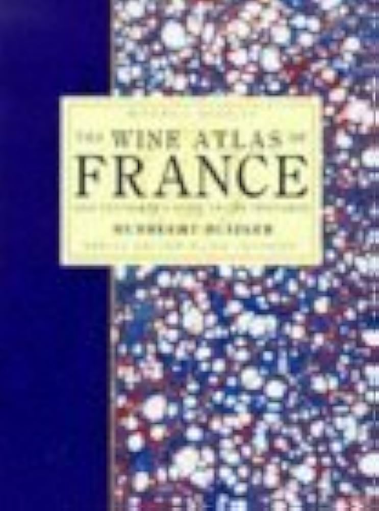 The Wine Atlas of France: Hubrecht Duijker: 9781857323368