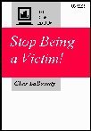 Stop Being a Victim! 1571250492 Book Cover