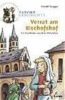 Paperback Tatort Geschichte. Verrat am Bischofshof. Ein Ratekrimi aus dem Mittelalter. (Ab 10 J.). [German] Book
