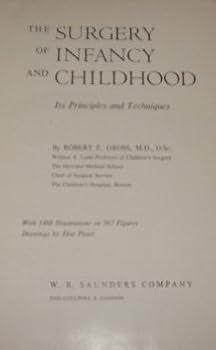 Hardcover The Surgery of Infancy and Childhood Principles and Techniques Book