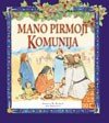 Paperback Mano Pirmoji Komunija [Lithuanian] Book