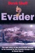 Evader: The Epic Story of the First British Airman to be Rescued by the Comete Escape Line in WWII First Edition Edition Evader: The Epic Story of the First British Airman to be Rescued by the Comete Escape Line in WWII First Edition Edition book cover