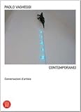 Contemporanei. Conversazioni D'artista. Ediz. Illustrata - 2