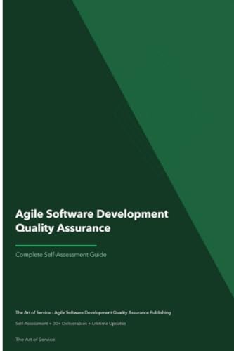 Agile Software Development Quality Assurance A Complete Guide