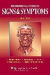 Professional Guide to Signs & Symptoms (Professional Guide to Signs and Symptoms)