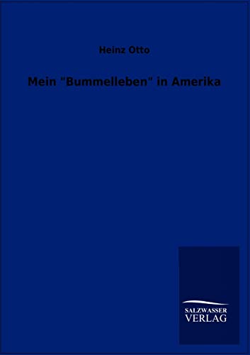 Mein "Bummelleben" in Amerika (German Edition)