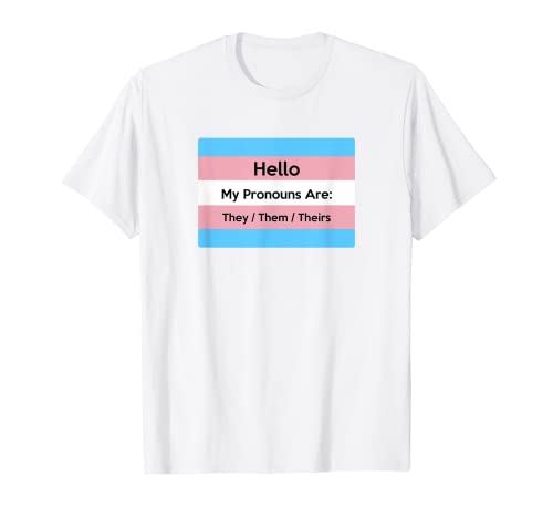 My Pronouns Are They Them Theirs Gender Light T-Shirt