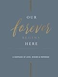 Our Forever Begins Here: Dusty Blue: : A Wedding Guest Book – A Keepsake of Love, Wishes & Memories