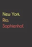sophienhof kiel  New York. Rio. Sophienhof.: Witziges Notizbuch  Tagebuch DIN A5, liniert. Für Sophienhofer und Sophienhoferinnen.