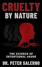 Herunterladen Gratis Libro Cruelty by Nature: The Science of Intentional Abuse 2025