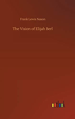 The Vision of Elijah Berl