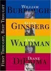 First Thought Best Thought Bourroughs, William S.; Di Prima, Diane; Ginsberg, Allen and Waldman, Anne