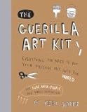 Guerilla Art Kit [Spiral--bound]