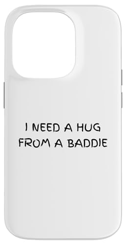 I Need A Hug from A Baddie ����ȃ��[���A �X�}�z�P�[�X iPhone 14 Pro �p