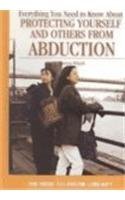 Everything You Need to Know About Protecting Yourself and Others from Abduction (Need to Know Library) 0823925536 Book Cover