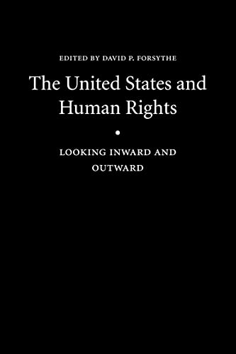 The United States and Human Rights: Looking Inward and Outward (Human Rights in International Perspective)