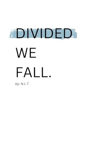 DIVIDED WE FALL (The Unity in US Collection)
