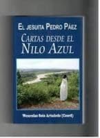 EL JESUITA PEDRO PÁEZ. CARTAS DESDE EL NILO AZUL      Paperback – March 1, 2020
