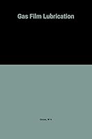 Gas Film Lubrication B0000CLI9O Book Cover