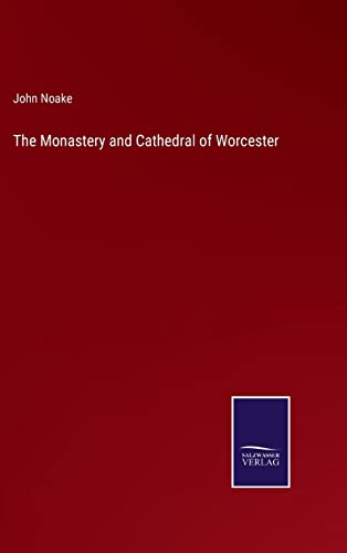 The Monastery and Cathedral of Worcester