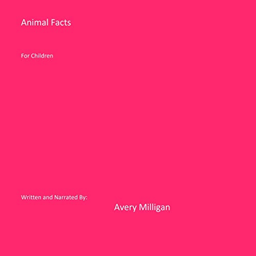 Animal Facts: For Children by Avery Milligan episode artwork