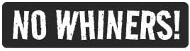 (3) No Whiners! Funny Hard Hat/Helmet Stickers