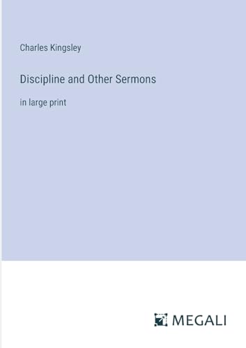 Discipline and Other Sermons: in large print