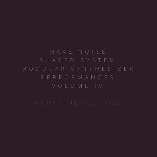 Mothership | Part 01 | Shared System + #STO, #QPAS, #Mimeophon & #XPAN 4 Make Noise Shared System Modular Synthesizer Performances, Vol. IV
