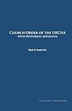  Church Order of the URCNA with Historical Apparatus