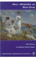 Paperback Mag-Marjorie & Won Over: Two Novels (Ironweed American Classics) Book