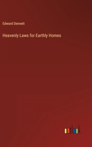 Heavenly Laws for Earthly Homes