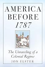 Preview Digital Book America before 1787: The Unraveling of a Colonial Regime Unabridged Insights High Quality Editor's Choice